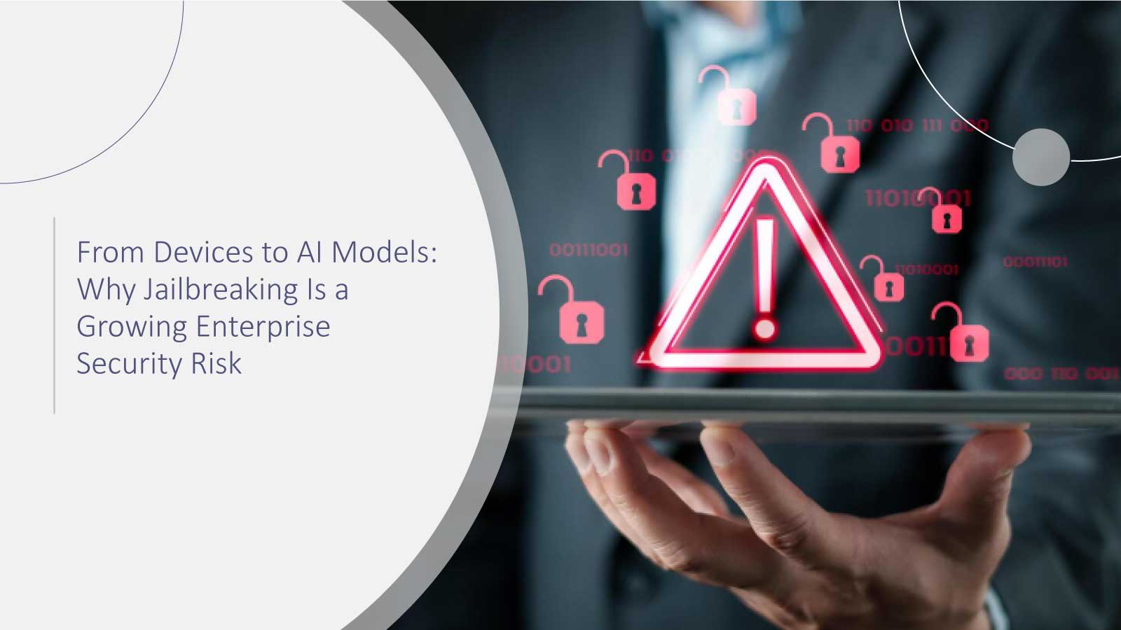 From-Devices-to-AI-Models-Why-Jailbreaking-Is-a-Growing-Enterprise-Security-Risk