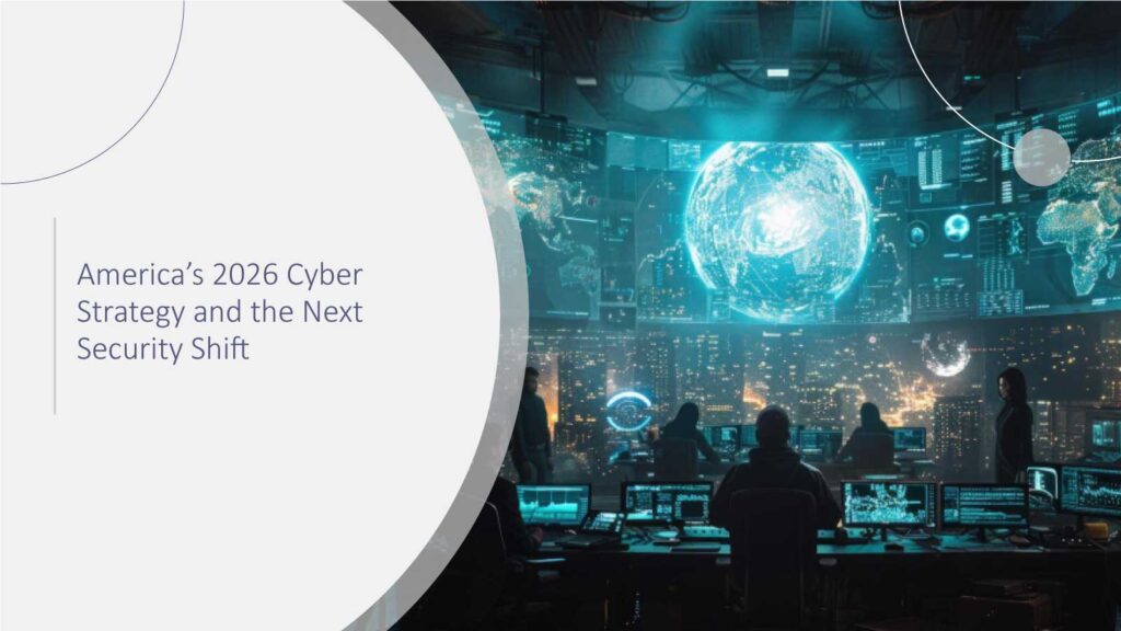 America’s-2026-Cyber-Strategy-and-the-Next-Security-Shift