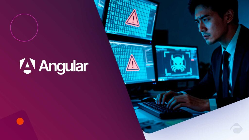 Angular Vulnerability Triggers Widespread XSS Risk