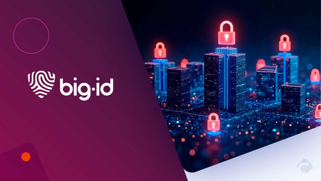 BigID Launches Unified AI and Data Privacy Platform