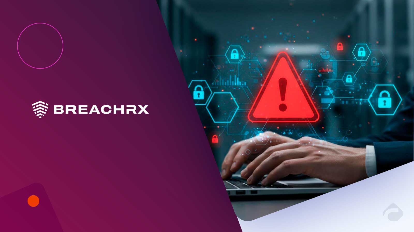 BreachRx Introduces Industry’s First CIRM Warranty Offering $3 Million Executive Liability Protection