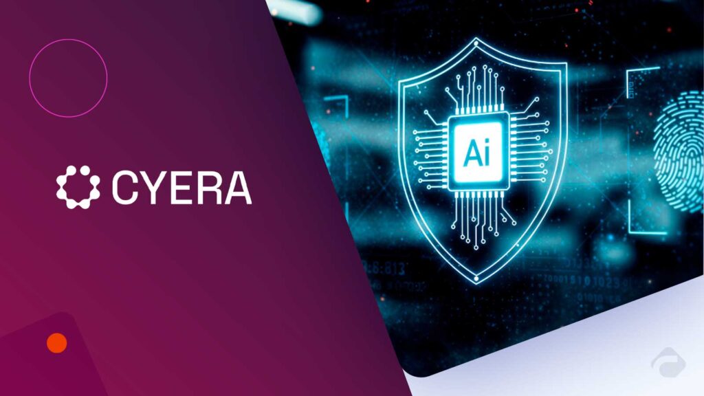 Cyera Launches New AI Security Capabilities to Protect Enterprise Data