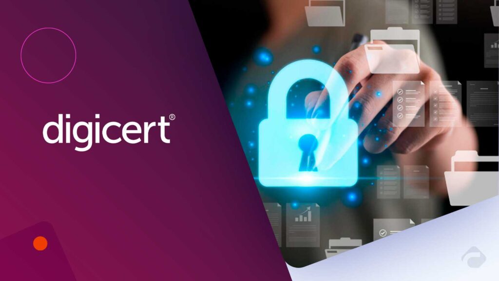 DigiCert Tools Secure Digital Documents Against AI Fraud