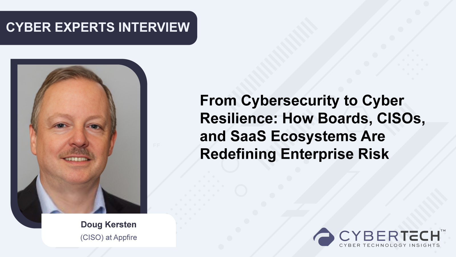 CyberTech Top Voice Interview with Doug Kersten, CISO at Appfire