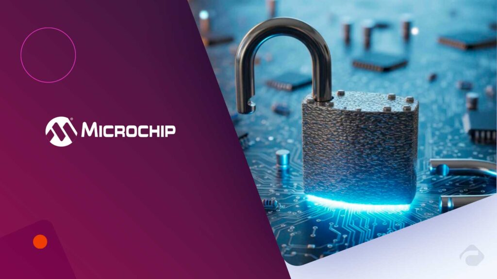 Microchip Expands Trust Platform to Support Global Cybersecurity Compliance