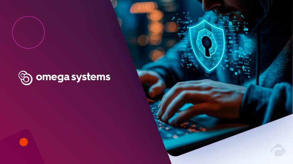 Omega Systems Launches Omega Care and Shield for Security Compliance