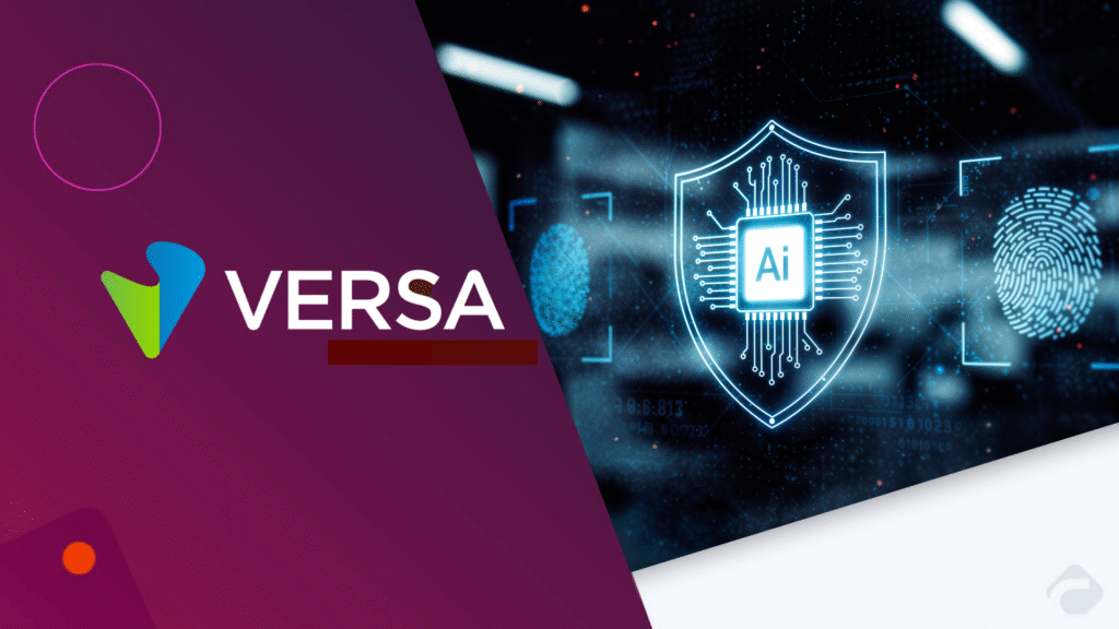 Versa Expands Intel Collaboration for AI-Powered Edge Security