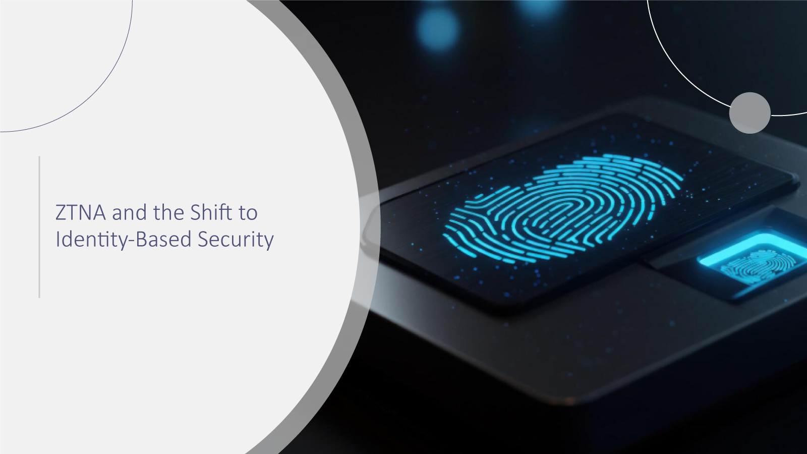 ZTNA-and-the-Shift-to-Identity-Based-Security