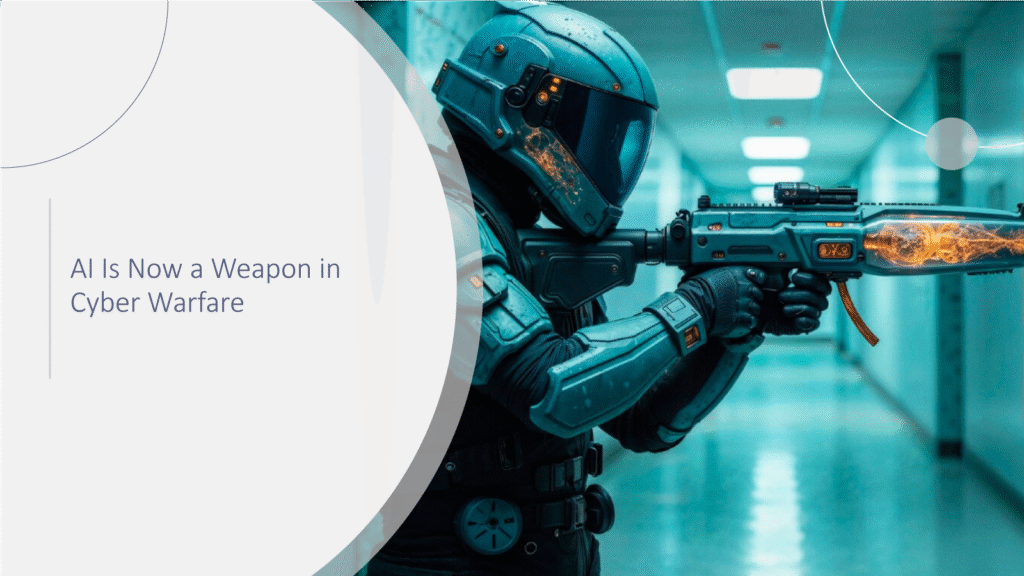 AI-Is-Now-a-Weapon-in-Cyber-Warfare