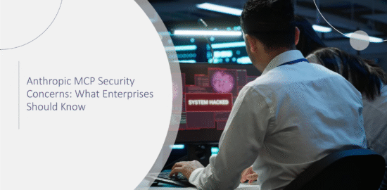 Anthropic-MCP-Security-Concerns-What-Enterprises-Should-Know