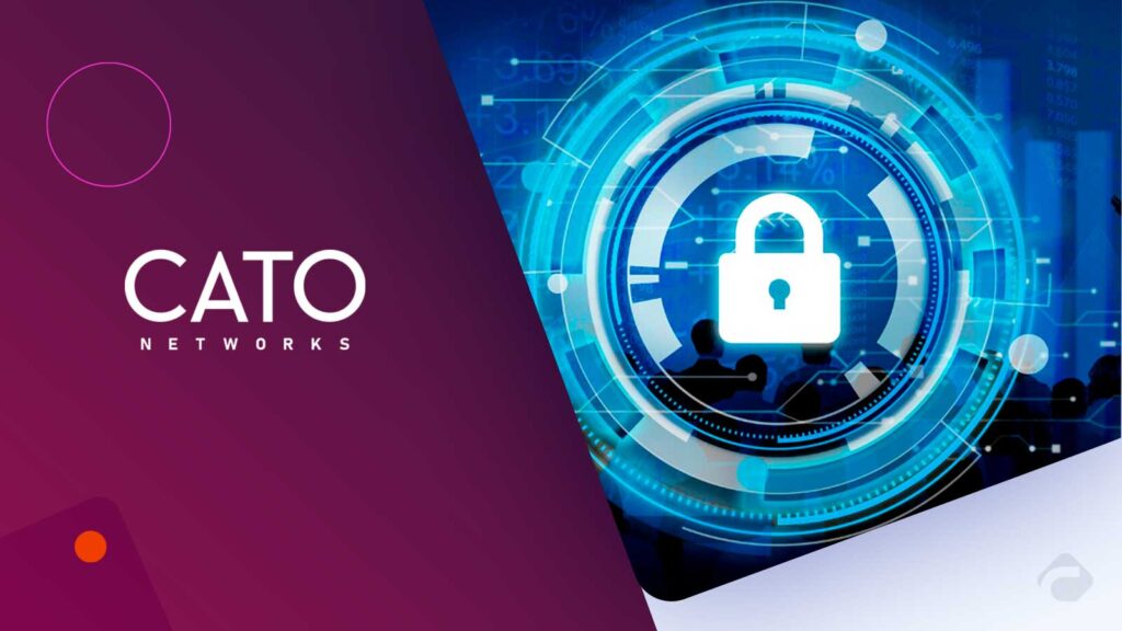 Cato Networks Launches Enterprise Browser for Unified Zero Trust Security