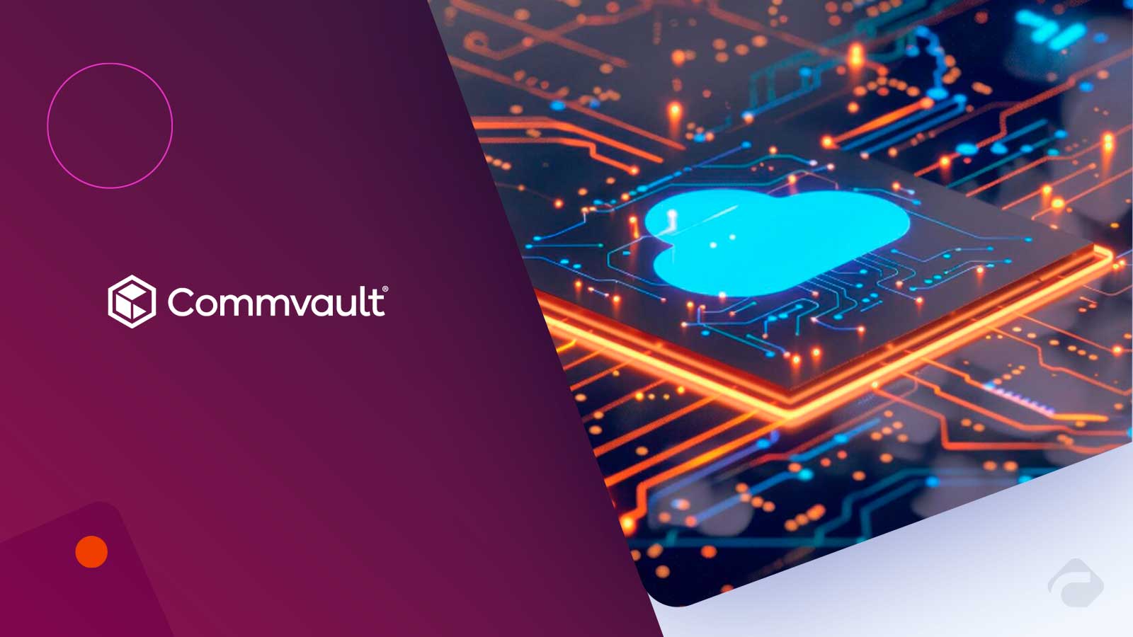 Commvault Brings Cyber Resilience Platform To Google Cloud