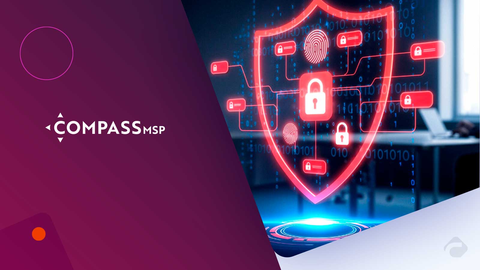CompassMSP Expands Platform To Eliminate Security Response Delays