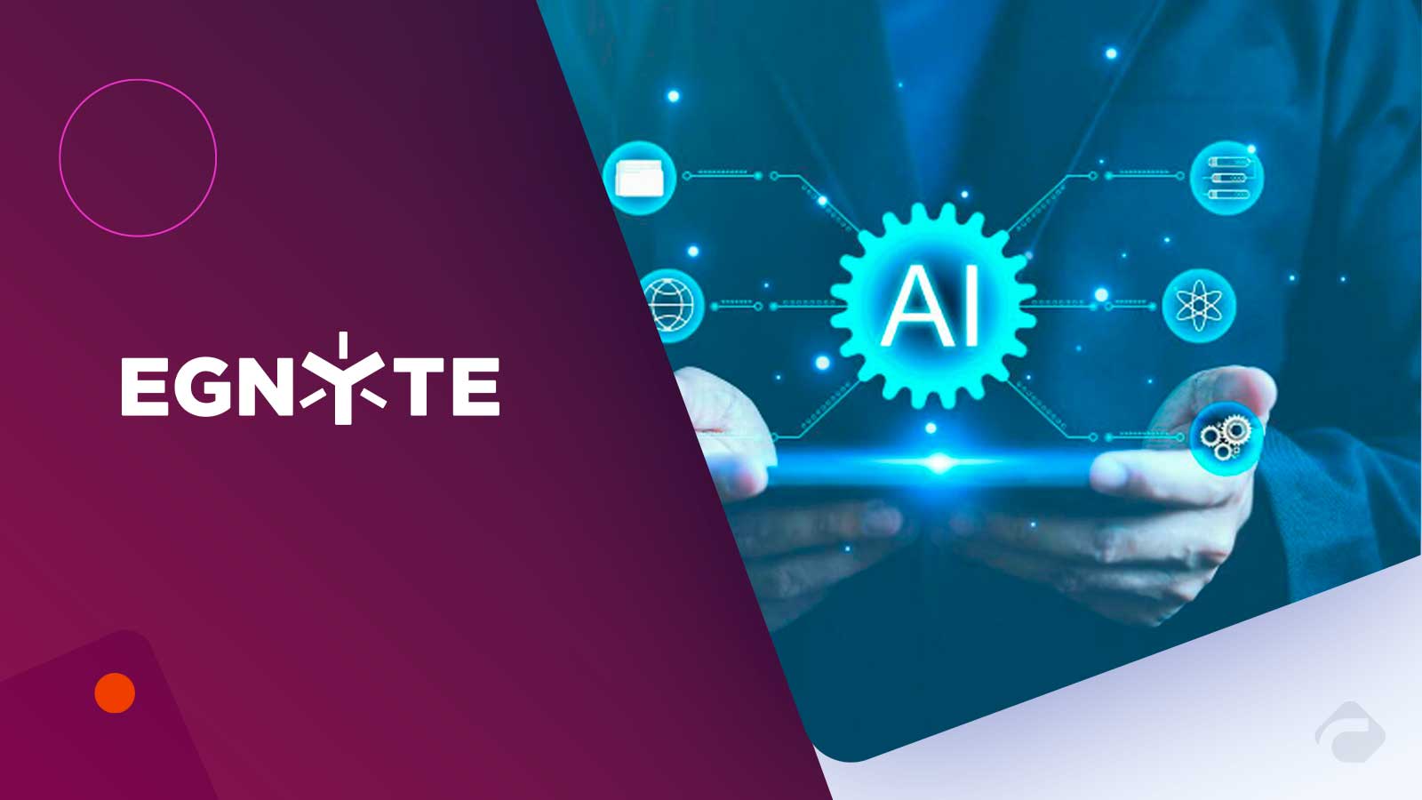Egnyte AI Safeguards Strengthen Corporate Content Security