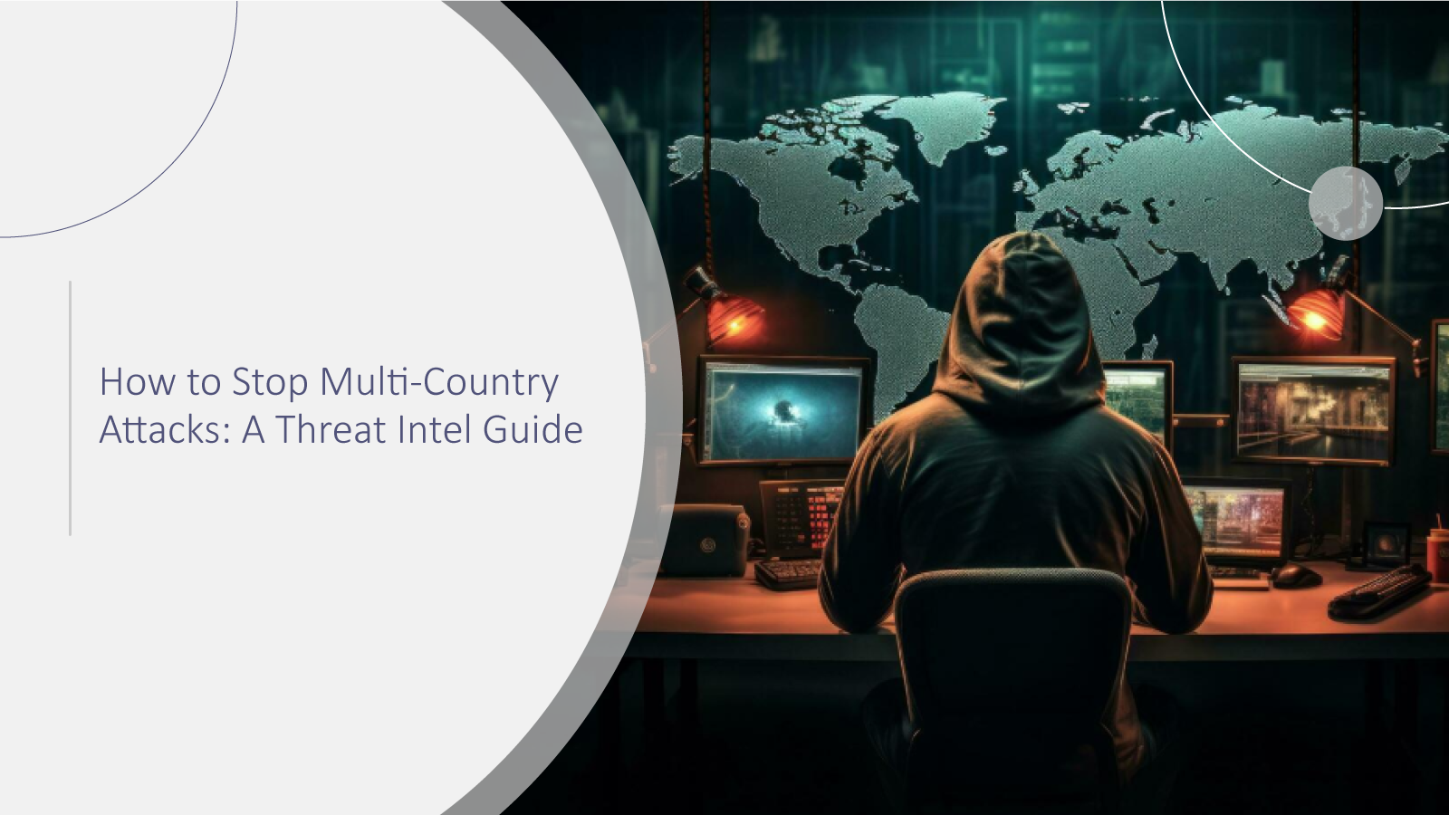 How-to-Stop-Multi-Country-Attacks-A-Threat-Intel-Guide