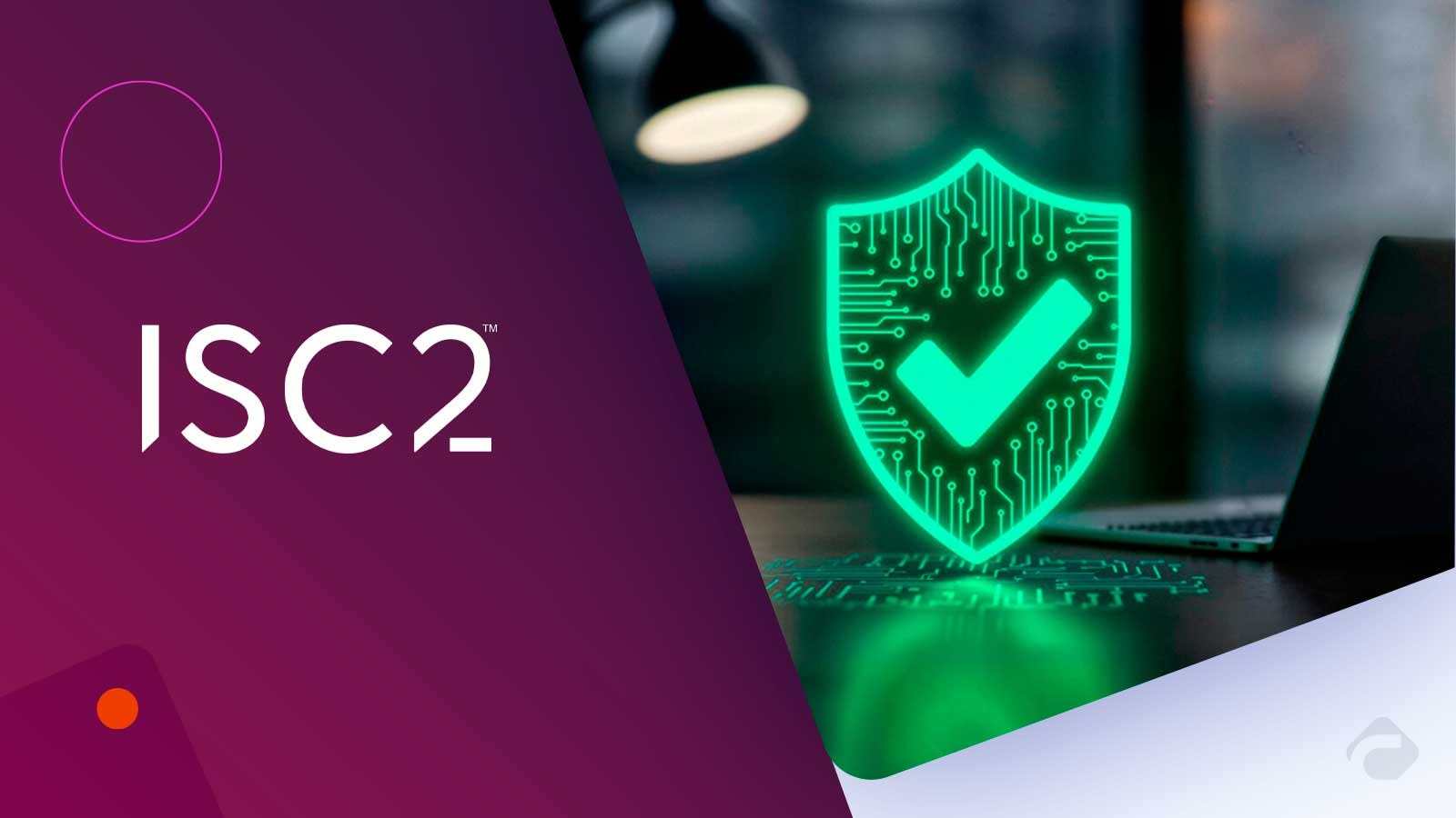 AI Security Now Core to ISC2 Cyber Certifications
