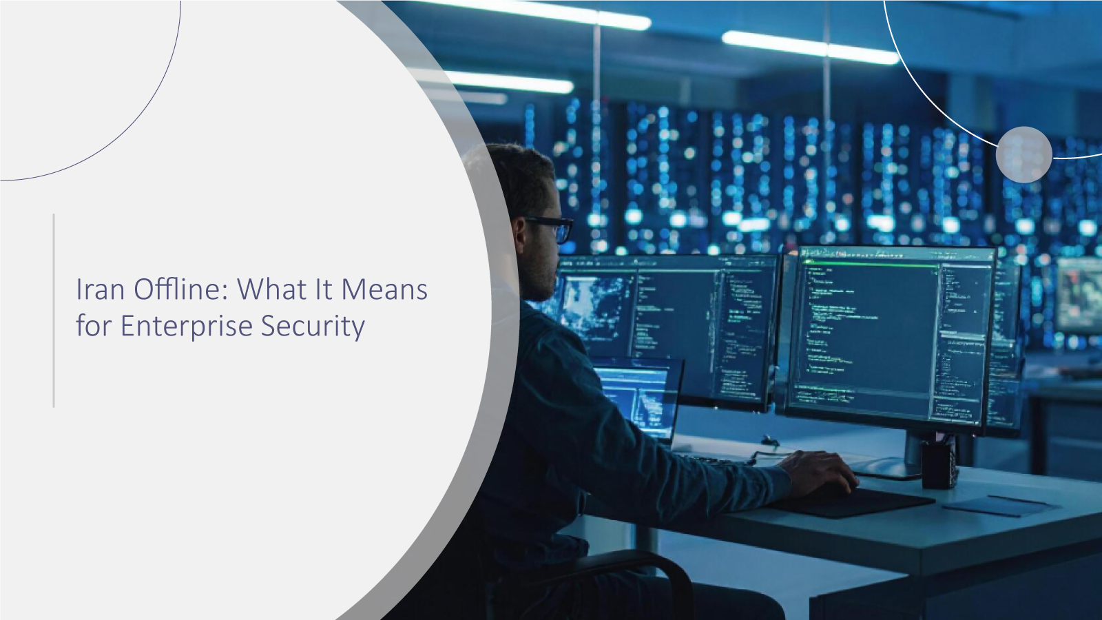 Iran-Offline-What-It-Means-for-Enterprise-Security