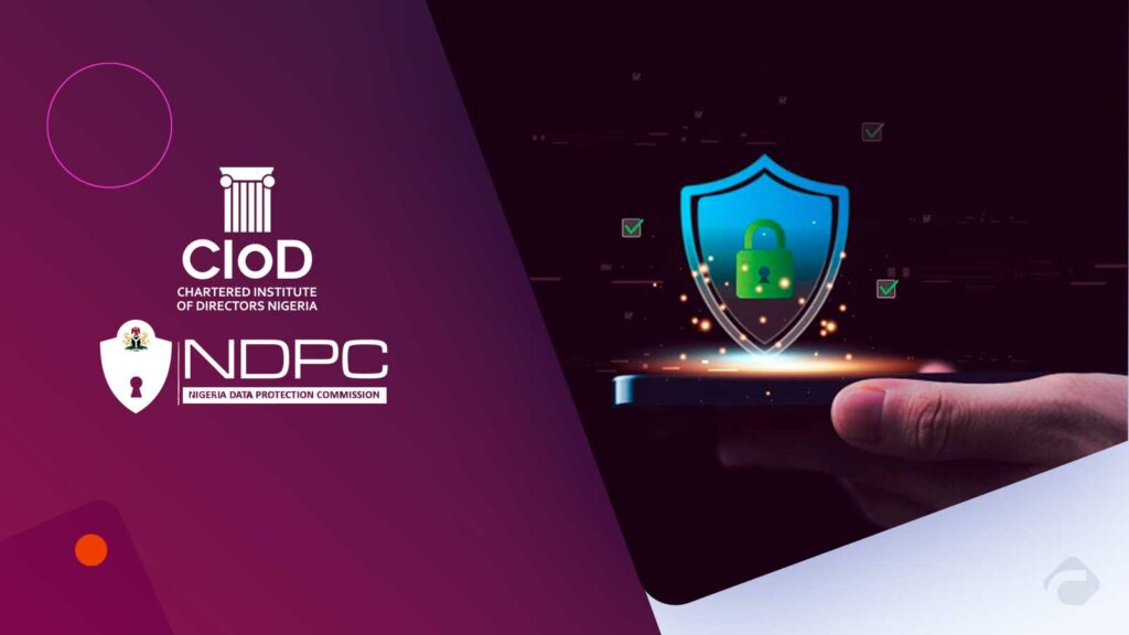 NDPC, CIoD Partner to Boost Data Protection in Nigeria