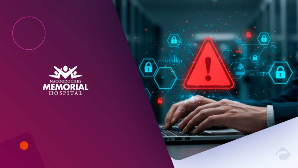 Nacogdoches Hospital Data Breach Hits 257K Patients