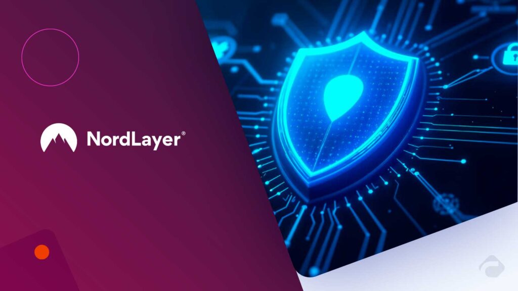 NordLayer Launches Secure Browser for SMB Cybersecurity