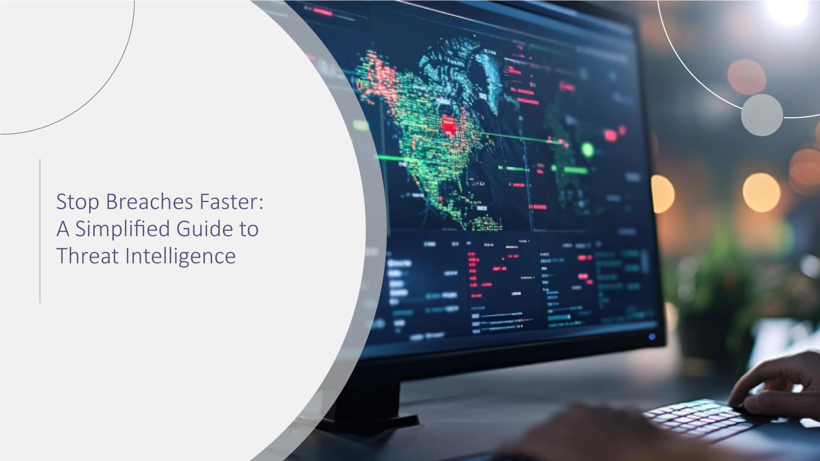 Stop-Breaches-Faster-A-Simplified-Guide-to-Threat-Intelligence