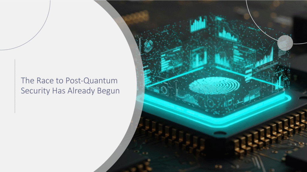The-Race-to-Post-Quantum-Security-Has-Already-Begun