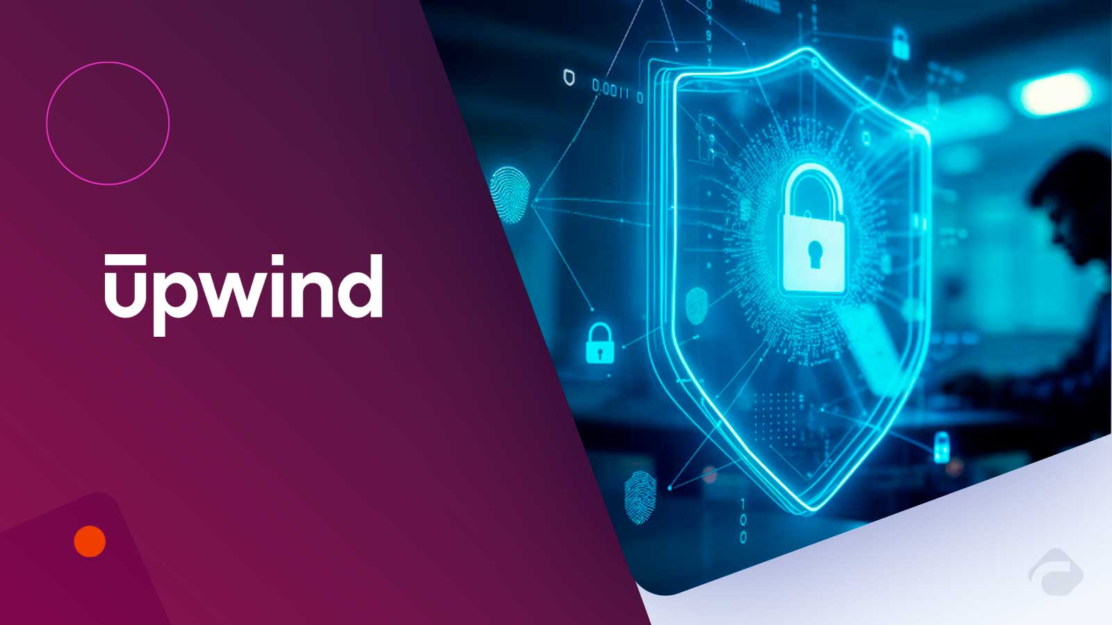 Upwind Appoints Joe Sullivan as Strategic Advisor to Strengthen Cloud Security Vision