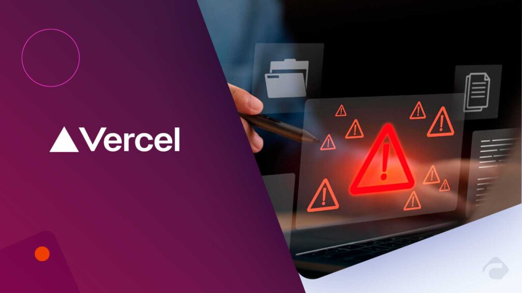 Vercel Security Incident Linked to Context.ai Breach