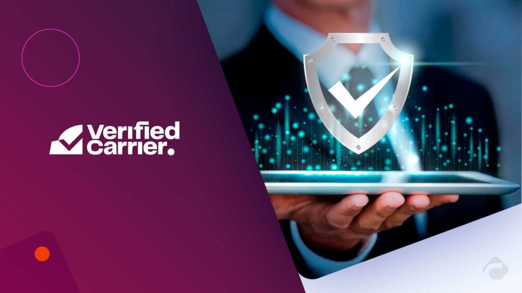 Verified Carrier Launches Verified Pickup to Stop Freight Fraud