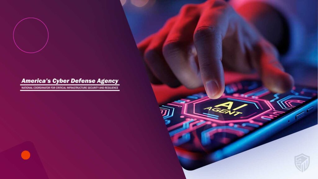 CISA, Global Partners Issue Agentic AI Security Guide