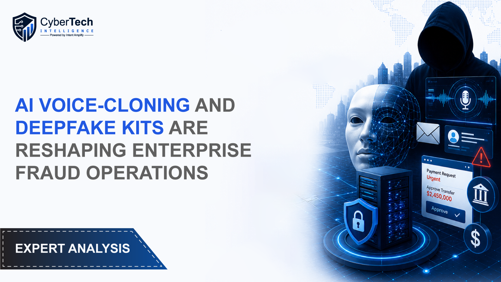 AI Voice-Cloning and Deepfake Kits Are Reshaping Enterprise Fraud Operations