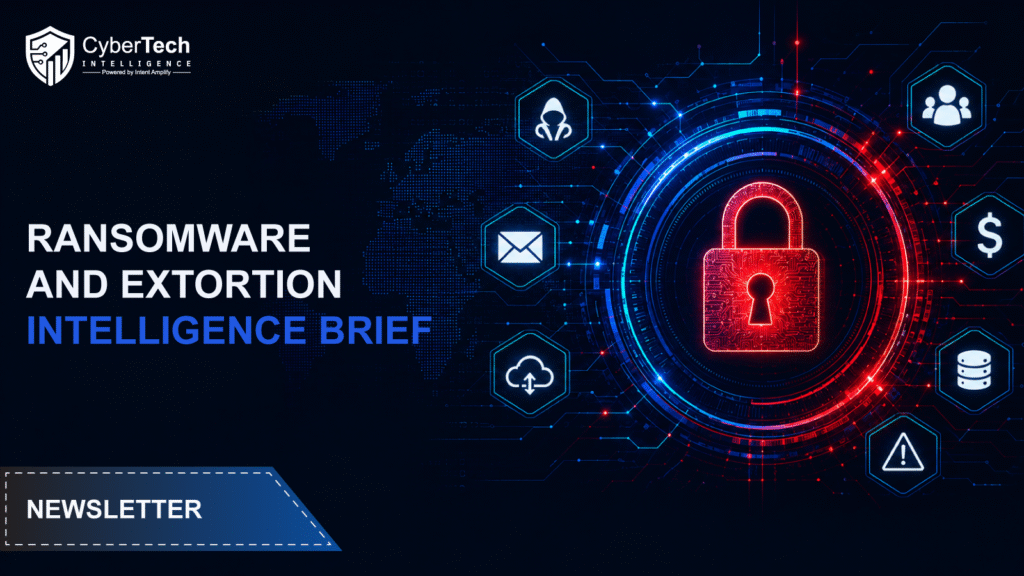 Ransomware and Extortion Intelligence Brief