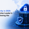SaaS-Security-in-2026-The-Enterprise-Leader’s-Guide-to-Closing-the-SSPM-Gap
