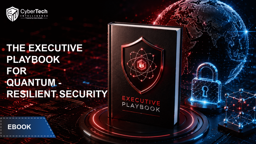 The Executive Playbook for Quantum-Resilient Security