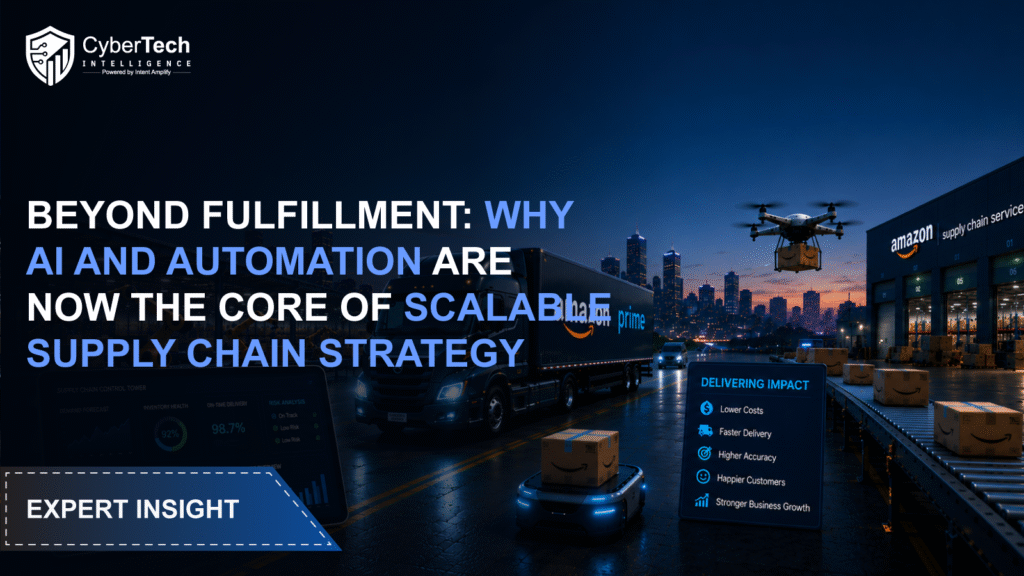 Beyond Fulfillment: Why AI and Automation Are Now the Core of Scalable Supply Chain Strategy