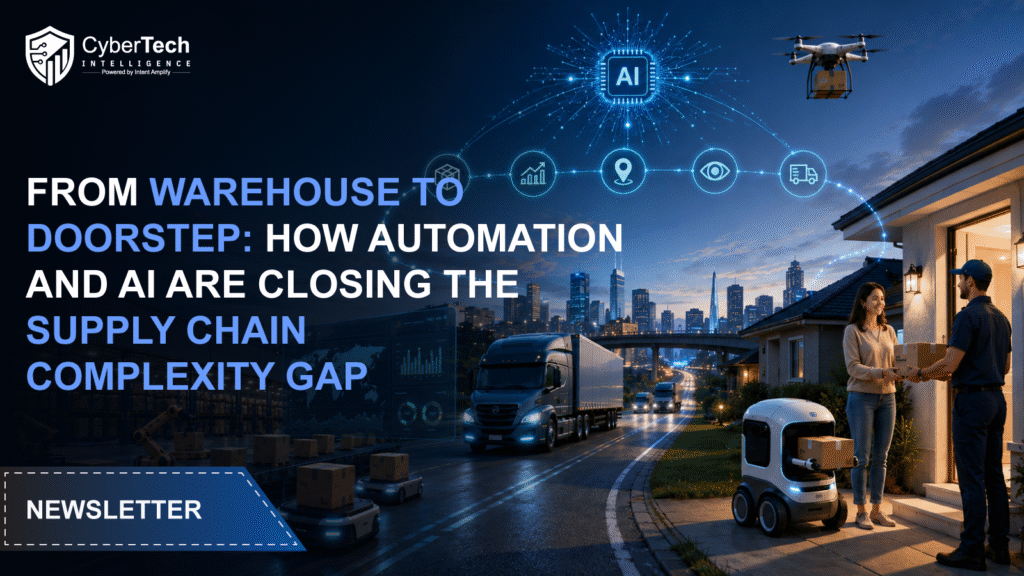 From Warehouse to Doorstep: How Automation and AI Are Closing the Supply Chain Complexity Gap