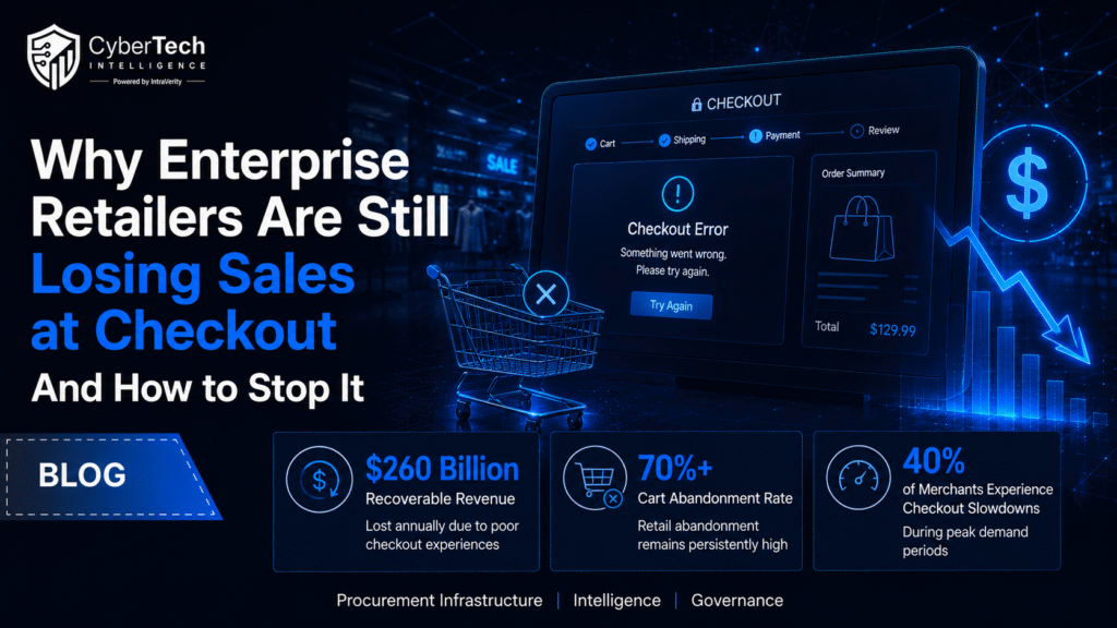 Why Enterprise Retailers Are Still Losing Sales at Checkout And How to Stop It